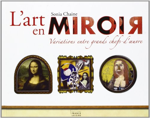 9782298022957: L'ART EN MIROIR. Variations entre grands chefs-d'uvre