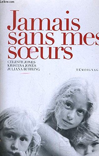 Imagen de archivo de Jamais sans mes soeurs. tmoignage a la venta por Chapitre.com : livres et presse ancienne