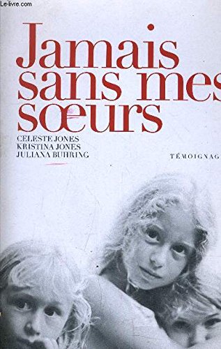 Stock image for Jamais sans mes soeurs. tmoignage for sale by Chapitre.com : livres et presse ancienne