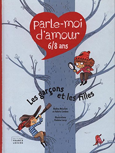 Beispielbild fr PARLE-MOI D'AMOUR 6 / 8 ans. Les garons et les filles zum Verkauf von Ammareal