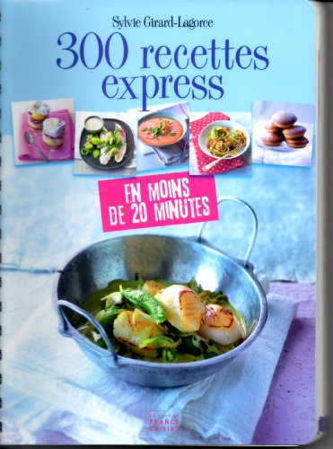 9782298023565: 300 RECETTES EXPRESS EN MOINS DE 20 MINUTES