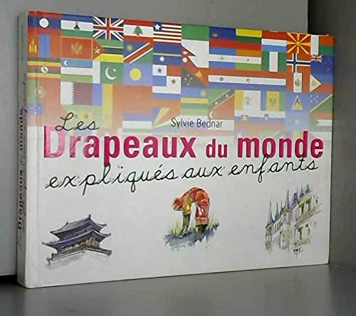 9782298023701: LES DRAPEAUX DU MONDE EXPLIQUES AUX ENFANTS