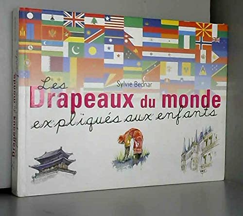 Stock image for LES DRAPEAUX DU MONDE EXPLIQUES AUX ENFANTS for sale by medimops