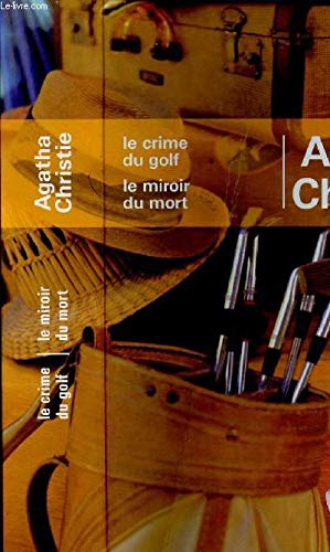 Stock image for Le crime du golf. Le miroir du mort for sale by secretdulivre
