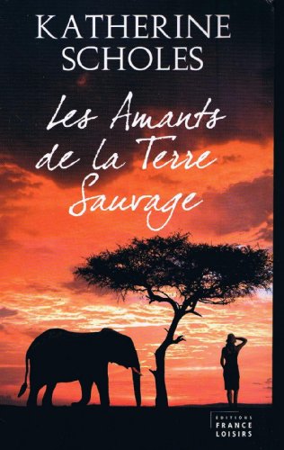 Stock image for Les Amants de la Terre Sauvage for sale by Ammareal