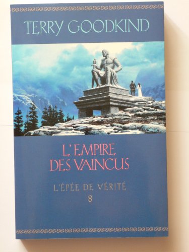 Stock image for L'pe de vrit. 8 - L'empire des vaincus. Traduit de l'anglais (tats-Unis) par Jean Claude Mall (Naked Empire) for sale by Librairie La MASSENIE  MONTOLIEU