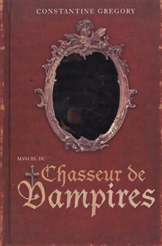 Beispielbild fr MANUEL du CHASSEUR DE VAMPIRES zum Verkauf von Ammareal