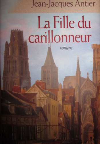 Beispielbild fr La fille du carillonneur zum Verkauf von Ammareal