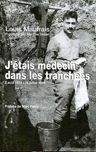 9782298025842: J'etais medecin dans les tranchees : Aou^t 1914 - juillet 1919