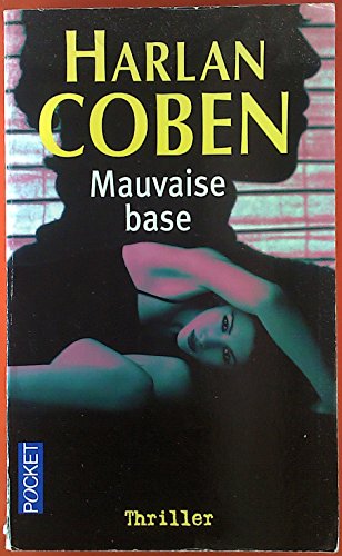 Stock image for Mauvaise base [Paperback] harlan coben for sale by LIVREAUTRESORSAS