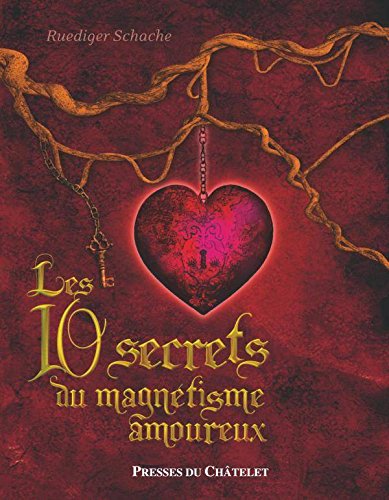 Beispielbild fr Les 10 secrets du magntisme amoureux zum Verkauf von medimops