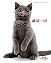 Stock image for Vie de chat ! for sale by Ammareal