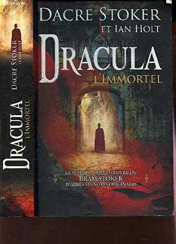 Beispielbild fr Dracula l'immortel. la suite du chef-d'oeuvre de Bram Stoker d'aprs ses notes originales zum Verkauf von Chapitre.com : livres et presse ancienne