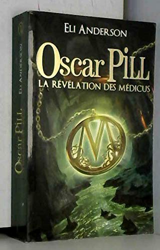 9782298027891: Oscar Pill. 1. La rvlation des Mdicus