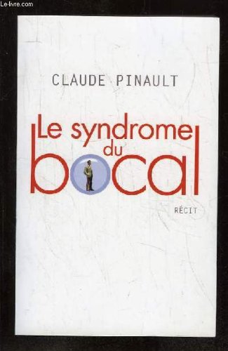 Beispielbild fr Le syndrome du bocal. rcit zum Verkauf von Chapitre.com : livres et presse ancienne