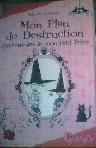 9782298029819: Mon plan de destruction des pouvoirs de mon petit frre