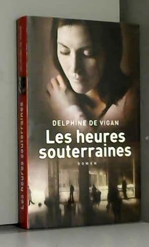 9782298030464: Les heures souterraines