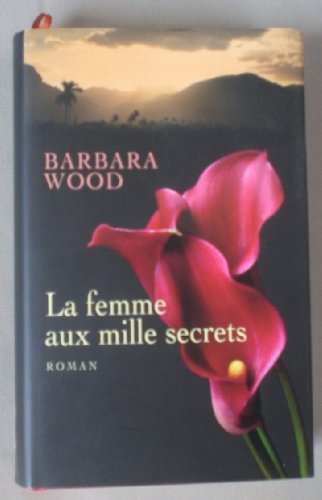 Imagen de archivo de La femme aux mille secrets a la venta por Chapitre.com : livres et presse ancienne