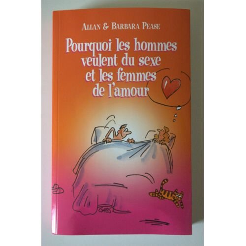 Beispielbild fr POURQUOI LES HOMMES VEULENT DU SEXE ET LES FEMMES DE L'AMOUR zum Verkauf von medimops