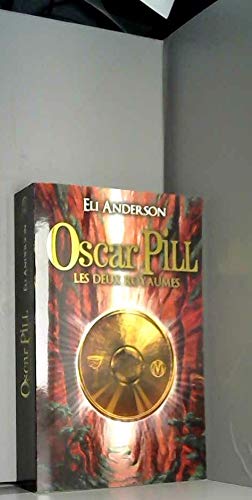 Beispielbild fr Oscar Pill, Tome 2: Les deux royaumes zum Verkauf von Librairie Th  la page