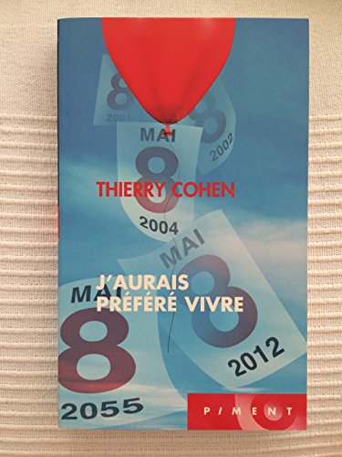 Stock image for j'aurais prfr vivre - par thierry cohen / ditions france loisirs 2010 for sale by Ammareal