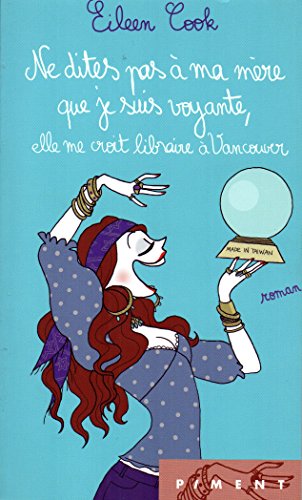 Beispielbild fr Ne dites pas  ma mre que je suis voyante, elle me croit libraire  Vancouver zum Verkauf von Ammareal