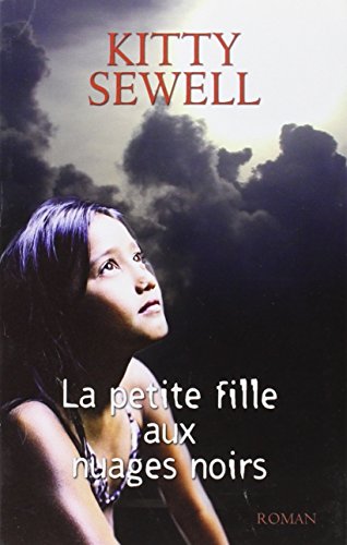 Imagen de archivo de LA PETITE FILLE AUX NUAGES NOIRS a la venta por secretdulivre