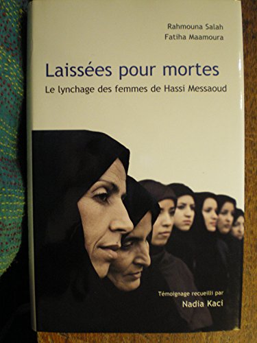 Stock image for Laissees pour mortes Le lynchage des femmes e Hassi Messaoud for sale by Ammareal