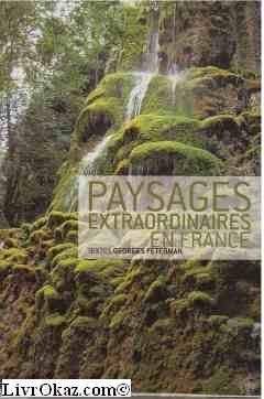 Imagen de archivo de PAYSAGES EXTRAORDINAIRES en France a la venta por Ammareal