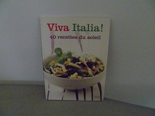 Beispielbild für Viva Italia! 40 recettes du soleil zum Verkauf von medimops