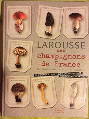 Beispielbild fr Larousse des champignons de France. 90 espces comestibles ou vnneuses, identification, milieux zum Verkauf von medimops