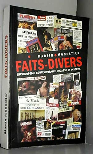 Stock image for FAITS-DIVERS.ENCYCLOPEDIE CONTEMPORAINE COCASSE ET INSOLITE. for sale by medimops