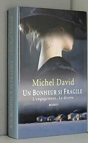 9782298043617: Un bonheur si fragile : Tome 1: L'engagement + Tome 2: Le drame