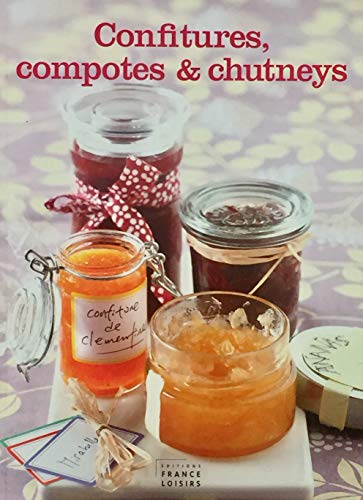 Beispielbild fr Confitures, compotes et chutneys zum Verkauf von Irish Booksellers