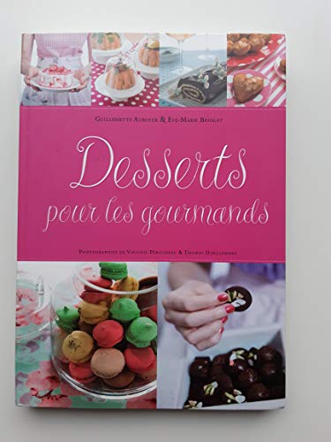 Beispielbild fr Desserts pour les gourmands zum Verkauf von LIVREAUTRESORSAS