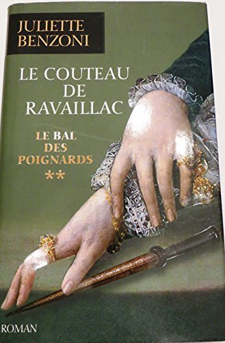 9782298045215: Le bal des poignards, tome 2 : Le couteau de Ravaillac