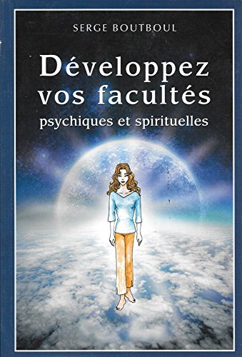 Beispielbild fr D veloppez vos facult s psychiques et spirituelles zum Verkauf von ThriftBooks-Dallas