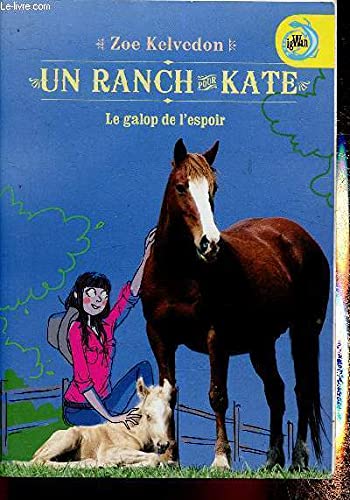 Beispielbild fr Un ranch pour Kate : Le galop de l'espoir zum Verkauf von Ammareal