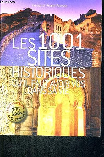 Beispielbild fr Les 1001 sites historiques qu'il faut avoir vus dans sa vie zum Verkauf von Ammareal