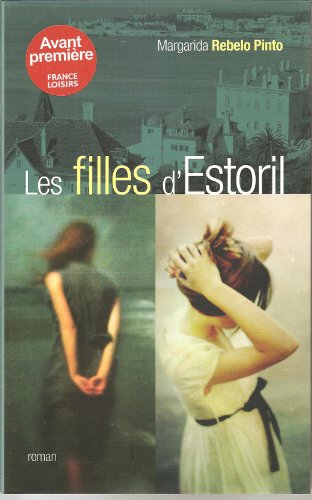 Imagen de archivo de Les filles d'Estoril a la venta por Librairie Thé à la page