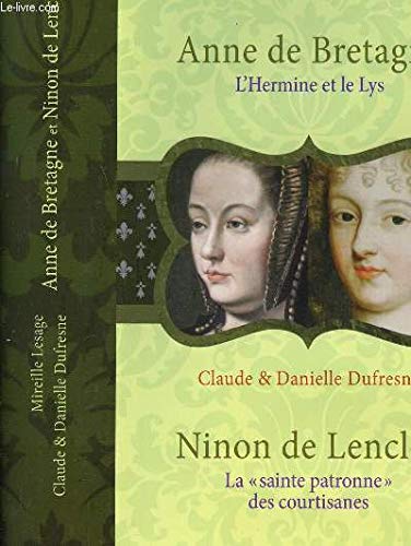 Beispielbild fr Anne de Bretagne suivi de Ninon de Lenclos zum Verkauf von Ammareal