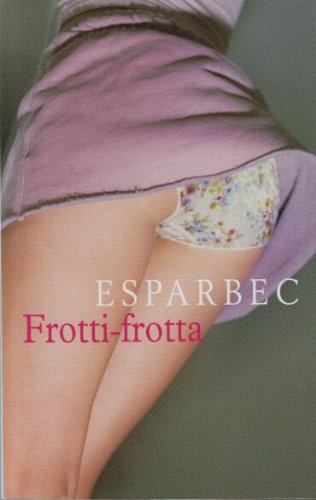 Imagen de archivo de Frotti-frotta a la venta por EPICERIE CULTURELLE