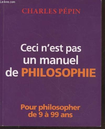 9782298052732: Ceci n'est pas un manuel de PHILOSOPHIE (2011)