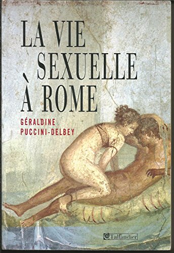 Stock image for La vie sexuelle  Rome for sale by medimops