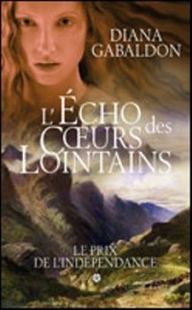 Imagen de archivo de L'Echo des Coeurs Lointains, Tome 1 : Le Prix de l'Indpendance a la venta por Ammareal