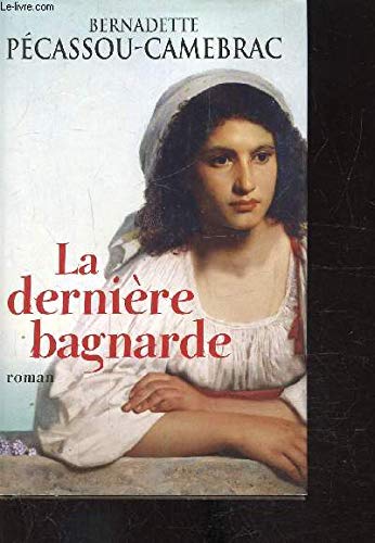 9782298054613: La dernire bagnarde