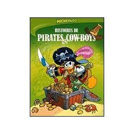 Beispielbild fr Histoires de pirates et cow-boys. Mickey and Co zum Verkauf von Ammareal