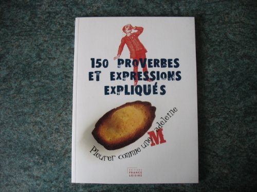 Stock image for 150 proverbes et expressions expliqus for sale by Librairie Th  la page
