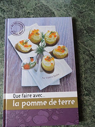 Beispielbild fr Que faire avec . la pomme de terre zum Verkauf von WorldofBooks