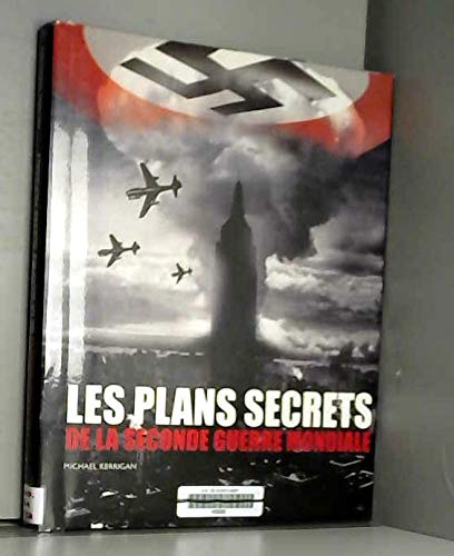 9782298063417: Les plans secrets de la seconde guerre mondiale